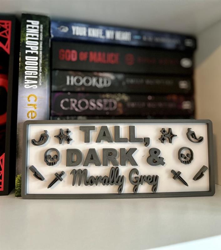 Tall, Dark & Morally Grey - Plaque