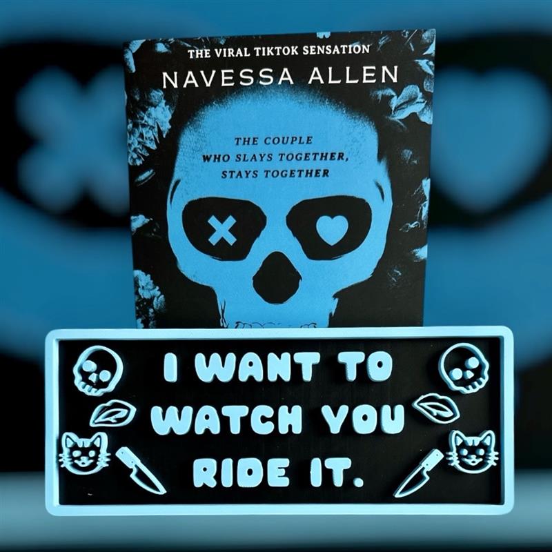 I Want to Watch You Ride It - Plaque